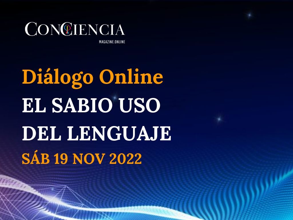 ConCiencia Magazine - Diálogo El Sabio Uso del Lenguaje